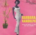 Barbara Randolph – You Got Me Hurtin' All Over / Can I Get A Witness