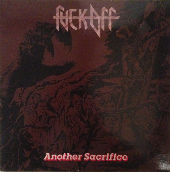 Fuck-off – Another Sacrifice