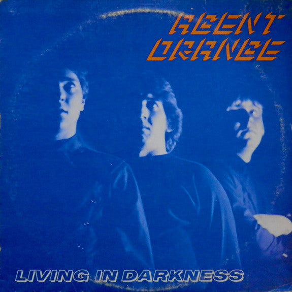 Agent Orange  – Living In Darkness